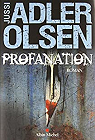 Profanation par Adler-Olsen