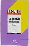 Profil : La peinture (Esthtique) - Hegel par Henriot