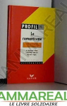 Profil - Le romantisme : 10 pomes expliqus  par Lamartine