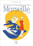 Promenades philosophiques dans Marseille Volume 2 par 