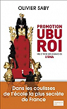 Promotion Ubu Roi : Mes 27 mois sur les bancs de l'ENA par Saby