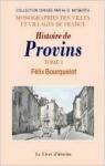 Provins (Histoire de). Tome I par Bourquelot