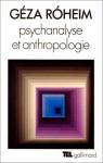 Psychanalyse et anthropologie par Roheim