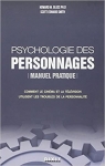 Psychologie des personnages : Manuel pratique Comme le cinma et la tlvision utilisent les troubles de la personnalit par Dreyfack