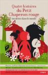 Quatre histoire du Petit Chaperon rouge par Bizouerne