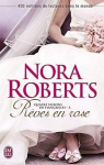 Quatre saisons de fiançailles, Tome 3 : Rêves en rose par Roberts