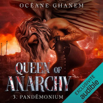Queen of Anarchy, tome 3 : Pandmonium par Ghanem