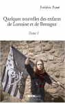 Quelques nouvelles des enfants de Lorraine et de Bretagne, tome 1 par Pussé