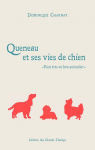 Queneau et ses vies de chien : Faut tre un bon animalier par Charnay