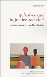 Qu'est-ce que la justice sociale ? : Reconnaissance et redistribution par Fraser