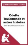 Questionnaire de lecture : Odette Toulemonde et autres histoires d'ric-Emmanuel Schmitt  par Maudoux