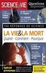 Science & Vie / Questions Réponses [n°19 - avril 2016] La vie & la mort : quand - comment - pourquoi par Science & Vie