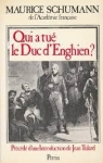 Qui a tu le Duc d'Enghien ? par Tulard