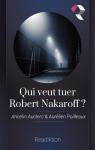 Qui veut tuer Robert Nakaroff ? par Auclerc