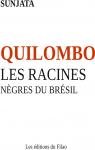 Quilombo, les racines ngres du Brsil par Sunjata