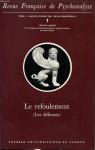 Revue franaise de psychanalyse, n50 : Le Refoulement (Les dfenses) par Psychanalyse