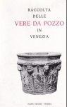 Raccolta delle Vere Da Pozzo in Venezia par Marangoni