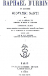Raphal d'Urbin et son pre Giovanni Santi, Vol. 1 par Passavant