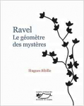 Ravel, le géomètre des mystères par Sibille