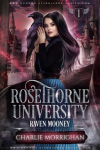 Raven Mooney, tome 1 : Rosethorne University par Morrighan