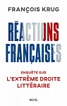 Réactions françaises : Enquête sur lextrême droite littéraire par Krug