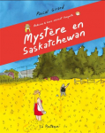 Rebecca et Lucie mnent l'enqute : mystre en Saskatchewan par Girard