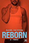 Reborn, tome 2 : Toxic par Van Dyken