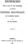 Recherches sur la vie et les ouvrages de quelques peintres provinciaux de l'ancienne France par Chennevires-Pointel