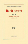 Rcit secret - Journal de 1944-1945 - Exorde par Drieu La Rochelle