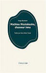 Récits de Mathieu Mestokosho, chasseur innu par Bouchard