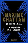 Recueil : La Théorie Gaïa - La Promesse des ténèbres par Chattam