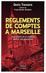Rglements de comptes  Marseille par Trossero