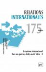 Relations internationales, n175 : Le systme international face aux guerres civiles du XXe sicle par Relations internationales