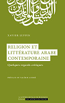Religion et littrature arabe contemporaine: Quelques regards critiques par 