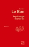 Relire LA PSYCHOLOGIE DES FOULES de Gustave Le Bon par Phelizon