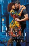 Reluctant Royals, tome 2 : A Duke by Default par Cole