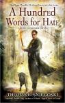 Remy Chandler, tome 4 : A Hundred Words for Hate par Thomas E. Sniegoski