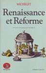 Renaissance et reforme par Michelet