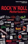 Rencontres, Portraits, Entretiens, tome 3 : Rock'n'Roll Motherfuckers ! par Goffette