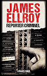 Reporter criminel par Ellroy
