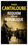 Requiem pour une Rpublique par Cantaloube