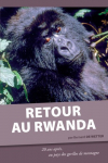 Retour au Rwanda - 20 ans aprs, au pays des gorilles de montagne par Wetter