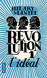 Révolution, tome 1 : L'idéal par Mantel