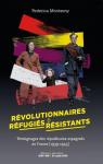Rvolutionnaires Rfugis & Rsistants par Montseny