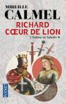 Richard Coeur de Lion, tome 1 : L'Ombre de Saladin par Calmel