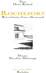 Rochefort, brve histoire d'une ville-arsenal par Roland
