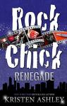 Rock Chick, tome 4 : Renegade par Ashley