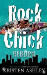 Rock Chick, tome 9 : Reborn par Ashley