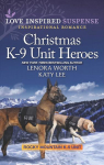Rocky Mountain K-9 Unit : Christmas K-9 Unit Heroes par Lee