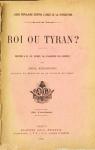 Roi ou Tyran ? Ligue populaire contre l'abus de la vivisection par Algernon Kingsford